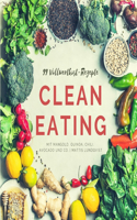 99-Vollwertkost-Rezepte: Clean Eating mit Mangold, Quinoa, Chili, Avocado und Co.
