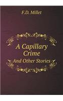 A Capillary Crime And Other Stories