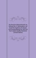 Die Deutsche Volkswirthschaft Am Schlusse Des 19. Jahrhunderts: Auf Grund Der Ergebnisse Der Berufs- Und Gewerbezahlung Von 1895 Und Nach Anderen Quellen Bearbeitet (German Edition)