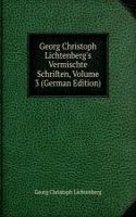 Georg Christoph Lichtenberg's Vermischte Schriften, Volume 3 (German Edition)