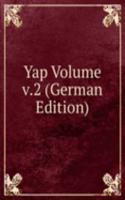 Yap Volume v.2 (German Edition)