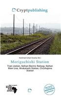 Moriguchishi Station: (English)