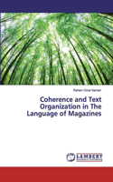 Coherence and Text Organization in The Language of Magazines