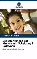 Die Erfahrungen von Kindern mit Scheidung in Botswana
