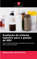 Avaliação do sistema logístico para a gestão de ARV