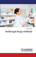 Antifungal drugs methods