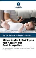 Stillen in der Entwicklung von Kindern mit Gesichtsspalten