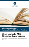 Virus-kodierte RNA-Silencing-Suppressoren
