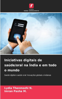 Iniciativas digitais de saúde/oral na Índia e em todo o mundo