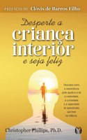 Desperte a Criança Interior e Seja Feliz