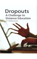 Dropouts - A Challenge to Distance Education
