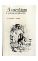 Anarchism A. Political Reader