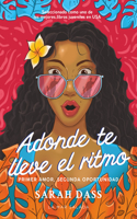 Adonde Te Lleve El Ritmo / Wherever the Beat Takes You