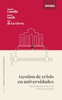 Gestion de crisis en universidades: Casos, buenas practicas y manual de crisis
