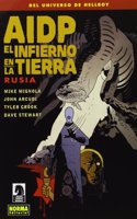 Aidp 18. El infierno en la tierra 3. Rusia (COMIC USA) (Spanish Edition)