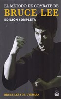 El metodo de combate de Bruce Lee: Edicion completa