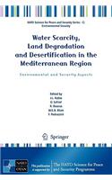 Water Scarcity, Land Degradation and Desertification in the Mediterranean Region