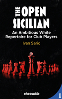 The Open Sicilian: An Ambitious White Repertoire for Club Players