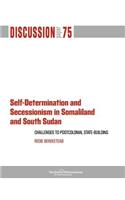 Self-Determination and Secessionism in Somaliland and South Sudan