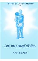Lek Inte Med Doden