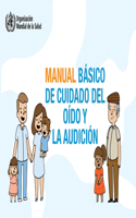 Manual basico de cuidado del oído y la audicion