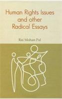 Human Rights Issues and Other Radical Essays
