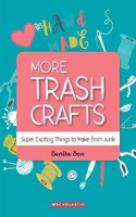 More Trash Crafts: Super Exciting Things To Make From Junk