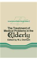 The Treatment of Medical Problems in the Elderly