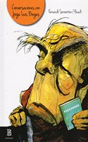 CONVERSACIONES CON JORGE LUIS BORGES . Ilustraciones de Huadi