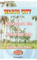 Warri City & British Colonial Rule in Western Niger Delta
