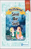 Little Mermaid Saves Our Seas!