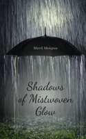 Shadows of Mistwoven Glow