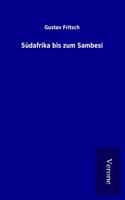 Sudafrika bis zum Sambesi