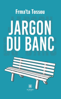 Jargon du banc