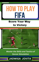 How to Play FIFA