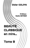 BEAUTÉ CLASSIQUE en mire... Tome 9