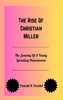 The Rise Of Christian Miller