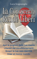 La conoscenza rende liberi