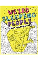 Weird Sleeping People Adult Coloring Book