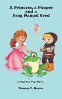 A Princess, a Pauper, and a Frog Named Fred
