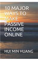 10 Major Ways to Make Passive Income Online