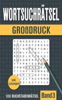 Wortsuchrätsel Großdruck: Großer Rätselspaß für Senioren, Erwachsene und Kinder mit 100 Buchstabenpuzzle - Band 3