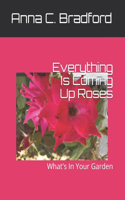 Everything Is Coming Up Roses