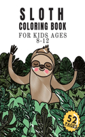 Sloth Coloring Book For Kids Ages 8-12