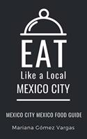 Eat Like a Local- Mexico City