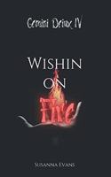 Wishin On Fire