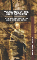 Vengeance of the Light Catchers