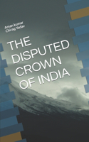 The Disputed Crown of India
