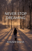 Never Stop Dreaming