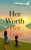 Her Worth, Her Love: For a sis by a sis